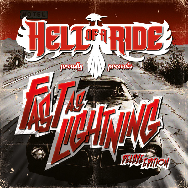 Hell Of A Ride / FAST AS LIGHTNING / Deluxe Edition